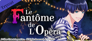 Le Fantôme de L'Opéra (Part 1)